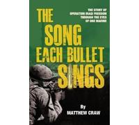 Matthew Bannon Craw The Song Each Bullet Sings (Tascabile)