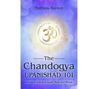 Matthew Barnes The Chandogya Upanishad 101 (Tascabile)