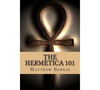 Matthew Barnes The Hermetica 101 (Tascabile) Ancient Egyptian Enlightenment