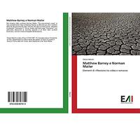 Matthew Barney e Norman Mailer: Elementi di riflessione tra video e romanzo