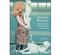 Matthew Barney. Polimorfismo, multimodalità, neobarocco
