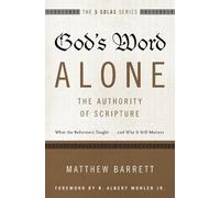 Matthew Barrett God's Word AloneThe Authority of Scripture (Tascabile)