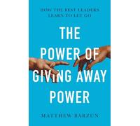 Matthew Barzun The Power of Giving Away Power (Tascabile)