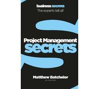 Matthew Batchelor Project Management (Tascabile) Collins Business Secrets