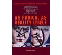 Matthew Beaumont As Radical as Reality Itself (Tascabile)