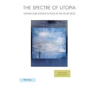 Matthew Beaumont The Spectre of Utopia (Tascabile) Ralahine Utopian Studies