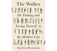 Matthew Beaumont The Walker (Tascabile)