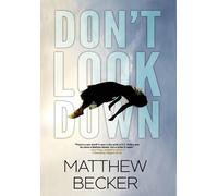Matthew Becker Don't Look Down (Copertina rigida) Run