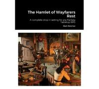 Matthew Belcher The Hamlet of Wayfarers Rest (Tascabile)