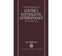 Matthew Bell Goethe's Naturalistic Anthropology (Copertina rigida)