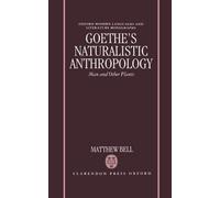 Matthew Bell Goethe's Naturalistic Anthropology (Copertina rigida)