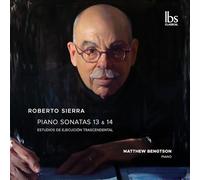 Matthew Bengtson - Roberto Sierra: Sonatas 13 & 14; Estudios Trascendentales