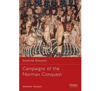 Matthew Bennett Campaigns of the Norman Conquest (Tascabile) Essential Histories