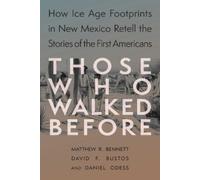 Matthew Bennett David F. Bustos Daniel Odess Those Who Walked Before (Tascabile)