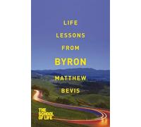 Matthew Bevis Life Lessons from Byron (Tascabile) School of Life