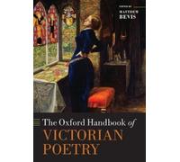 Matthew Bevis The Oxford Handbook of Victorian Poetry (Tascabile)