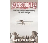 Matthew Bieniek BARNSTORMERS Book Two (Tascabile)