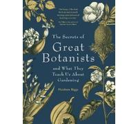 Matthew Biggs The Secrets Of Great Botanists (Tascabile)