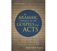 Matthew Black An Aramaic Approach to the Gospels and Acts, 3rd Editi (Tascabile)