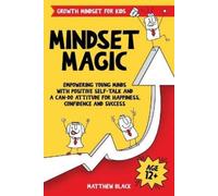 Matthew Black Mindset Magic - Growth Mindset for Kids (Tascabile)