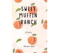Matthew Blasi Sweet Muffin Ranch (Tascabile)