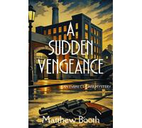 Matthew Booth A Sudden Vengeance: An Everett Carr Mystery: 5 (Tascabile)