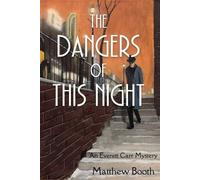 Matthew Booth Booth, Matthew The Dangers of This Night (Tascabile)