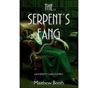Matthew Booth The Serpent's Fang (Tascabile) Everett Carr Mystery