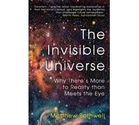 Matthew Bothwell The Invisible Universe (Tascabile)