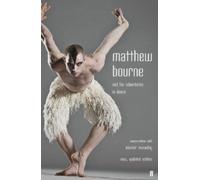 Matthew Bourne Alastair Maca Matthew Bourne and His Adventures in D (Tascabile)