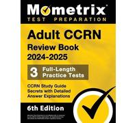 Matthew Bowling Adult Ccrn Review Book 2024-2025 - 3 Full-Length Pra (Tascabile)
