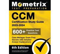 Matthew Bowling CCM Certification Study Guide 2023-2024 - 600+ Pract (Tascabile)