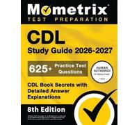 Matthew Bowling CDL Study Guide 2026-2027 - 625+ Practice Test Quest (Tascabile)