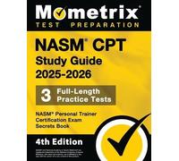 Matthew Bowling Nasm CPT Study Guide 2025-2026 - 3 Full-Length Pract (Tascabile)