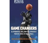 Matthew Bowman Game Changers: Aj Dybantsa, Byu, and the Stru (Copertina rigida)