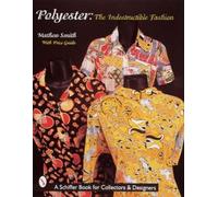 Matthew Boyd Smith Polyester, The Indestructible Fashion (Tascabile)