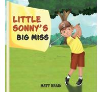 Matthew Brain Little Sonny’s Big miss (Tascabile)
