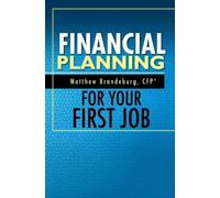 Matthew Brandeburg Financial Planning For Your First Job (Tascabile)