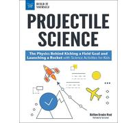 Matthew Brenden Wood Projectile Science (Tascabile) Build It Yourself