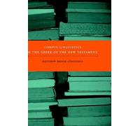 Matthew Brook O Corpus Linguistics and the Greek of the New T (Copertina rigida)
