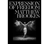 Matthew Brookes Matthew Brookes: Expression of Freedom (Tascabile)
