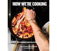 Matthew Broussard Now We're Cooking (Copertina rigida) (PRESALE 10/09/2026)
