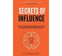 Matthew Brown Secrets of Influence - Proven Strategies for Business (Tascabile)