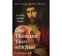 Matthew Bryce Ervin One Thousand Years with Jesus (Tascabile)