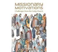 Matthew Burden Missionary Motivations (Tascabile)