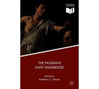 Matthew C. Altman The Palgrave Kant Handbook (Copertina rigida)