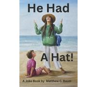 Matthew C. Baum He Had a Hat (Tascabile)