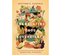 Matthew C. Canfield Translating Food Sovereignty (Tascabile)