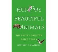 Matthew C. Halteman Hungry Beautiful Animals (Copertina rigida)