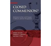 Matthew C Harri Closed Communion? Admission to the Lord's Supper in (Tascabile)